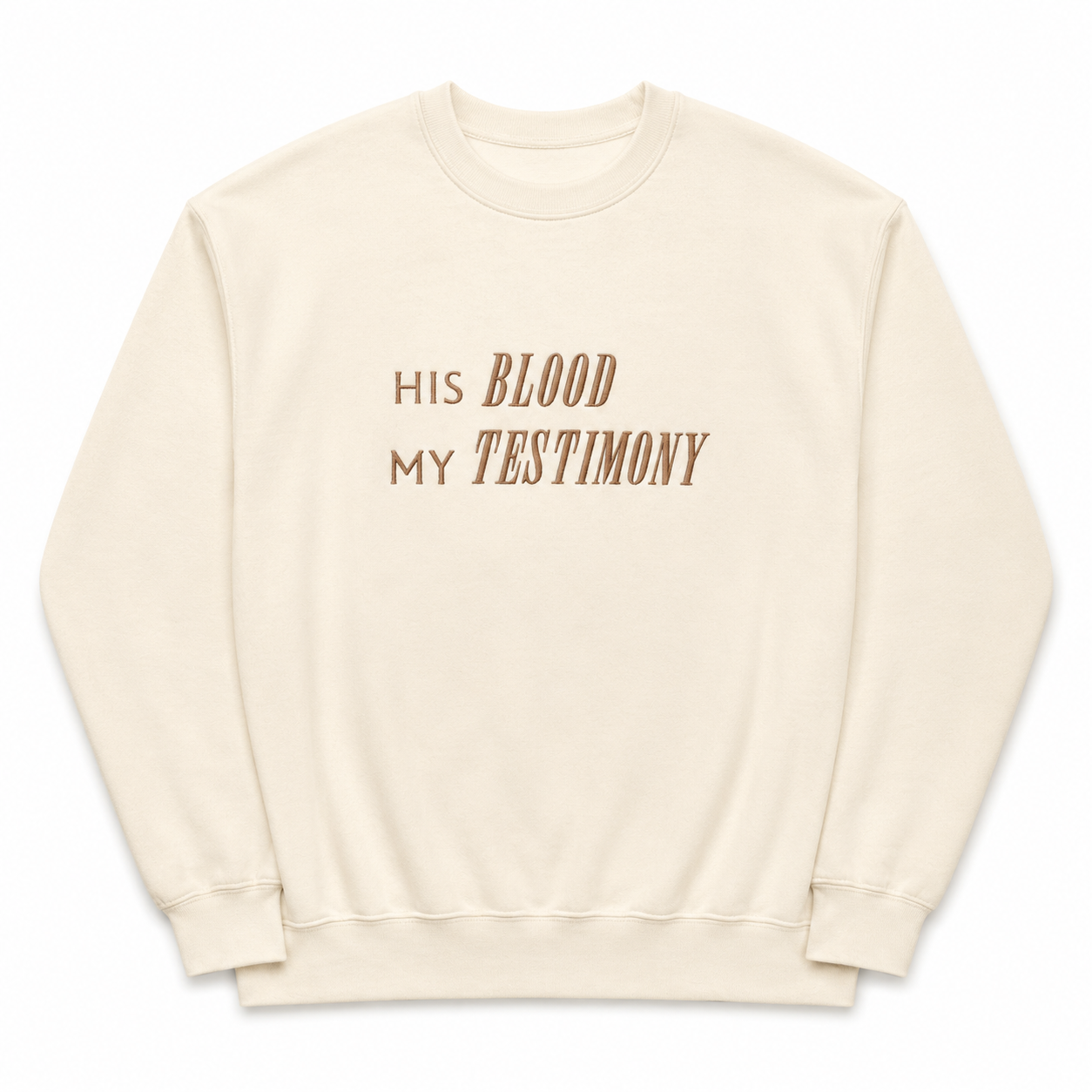 His Blood, My Testimony (Revelation 12:11) Embroidered Sweatshirt
