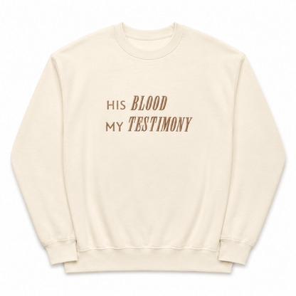 His Blood, My Testimony (Revelation 12:11) Embroidered Sweatshirt