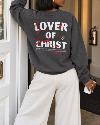 Lover of Christ | Matthew 22:37  Sweatshirt