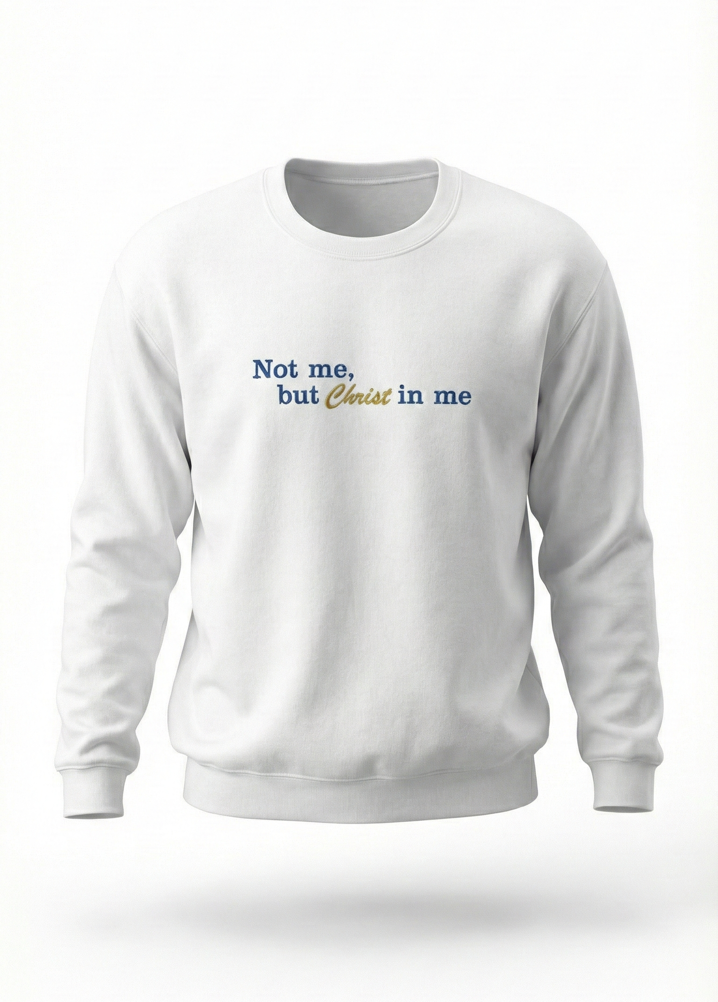 Not Me, but Christ in me Sweatshirt