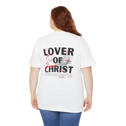 Lover of Christ : Matthew 22:37 Shirt (Pop Shop Pick Up)